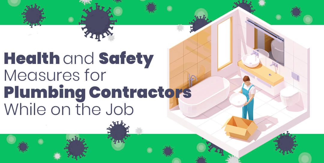 Health and Safety Measures for Plumbing Contractors While on the Job