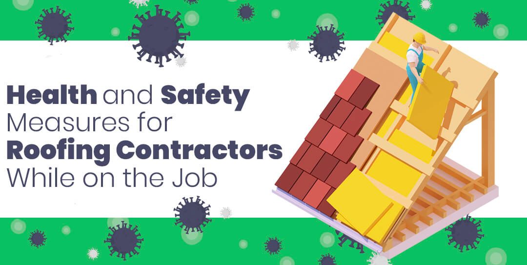 Health and Safety Measures for Roofing Contractors While on the Job